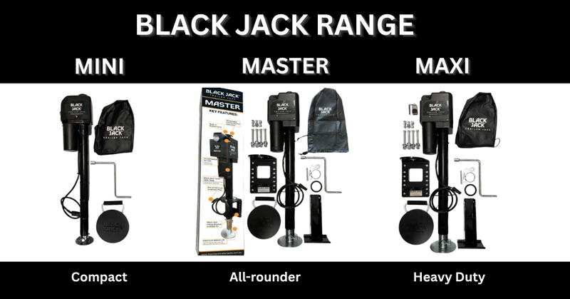 Black Jack Electric Trailer Jack Mini vs Master vs Maxi: Which Model Wins for Your Caravan?