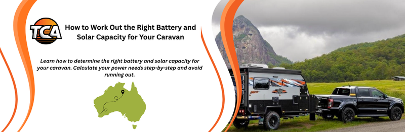 How to Work Out the Right Battery and Solar Capacity for Your Caravan