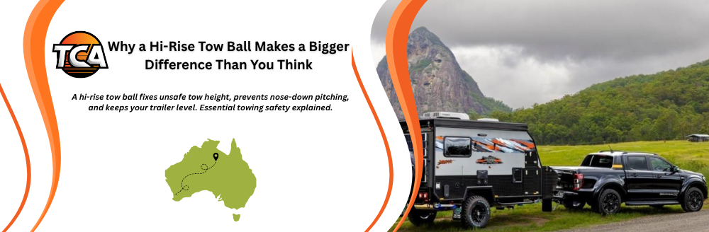 Why a Hi-Rise Tow Ball Makes a Bigger Difference Than You Think