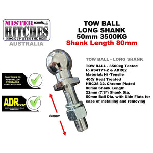 MISTER HITCHES Tow Ball 3500kg, LONG SHANK 50mm, Chrome, 7/8" x 80mm Shank